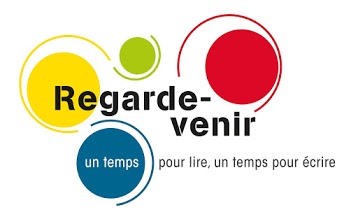 ateliers d'écriture & cercles de lecture Regarde-venir,