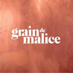 Grain de Malice